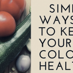 Alternative Ways to Keep Your Colon Healthy